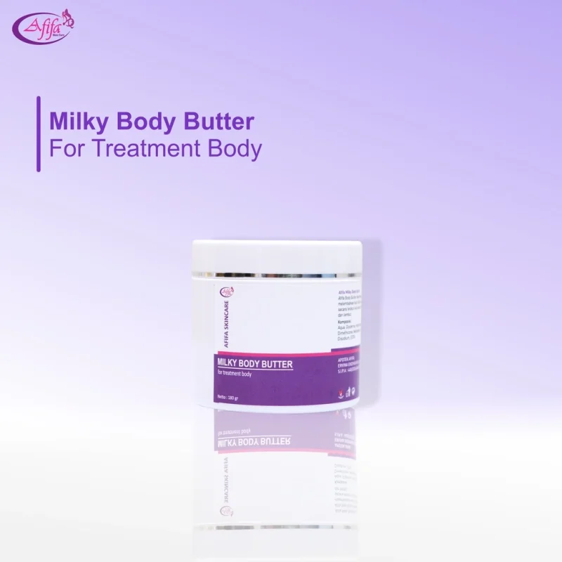 AFIFA MILKY BODY BUTTER | MELEMBABKAN DAN MENGENCANGKAN TUBUH