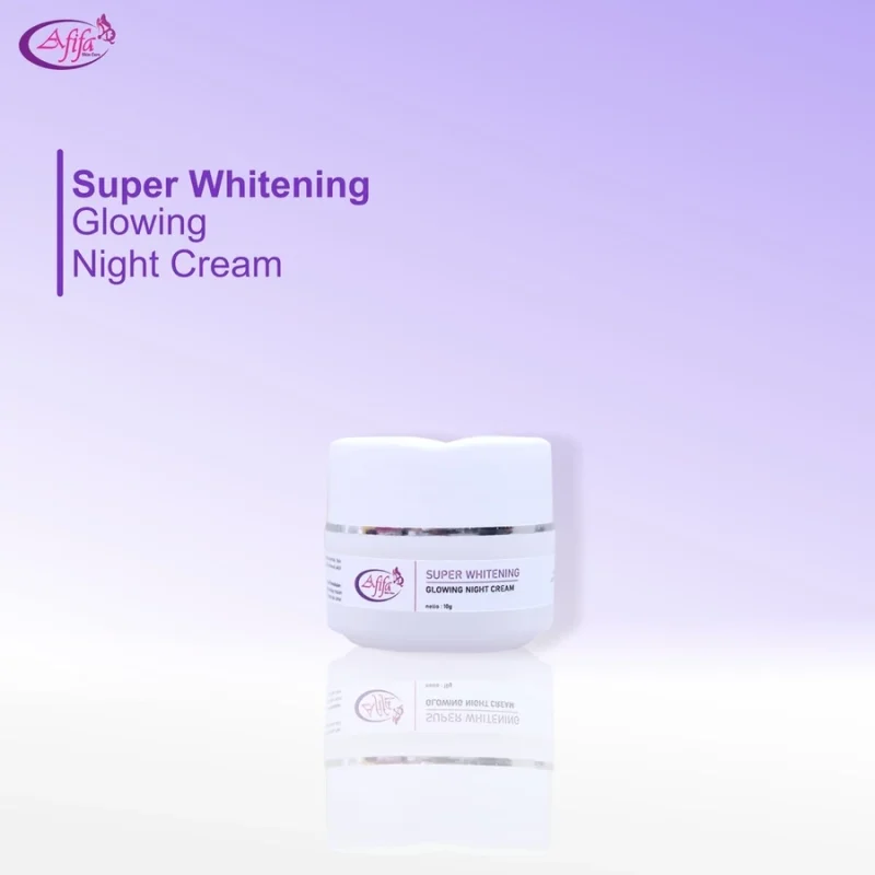 AFIFA SUPER WHITENING GLOWING NIGHT CREAM | BRIGHTEN CREAM PENCERAH